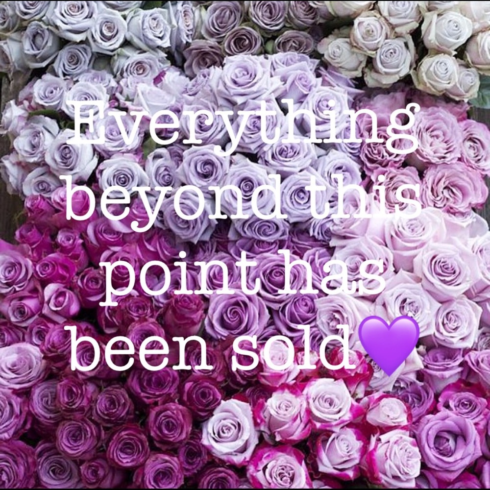 Everything is sold beyond this point!